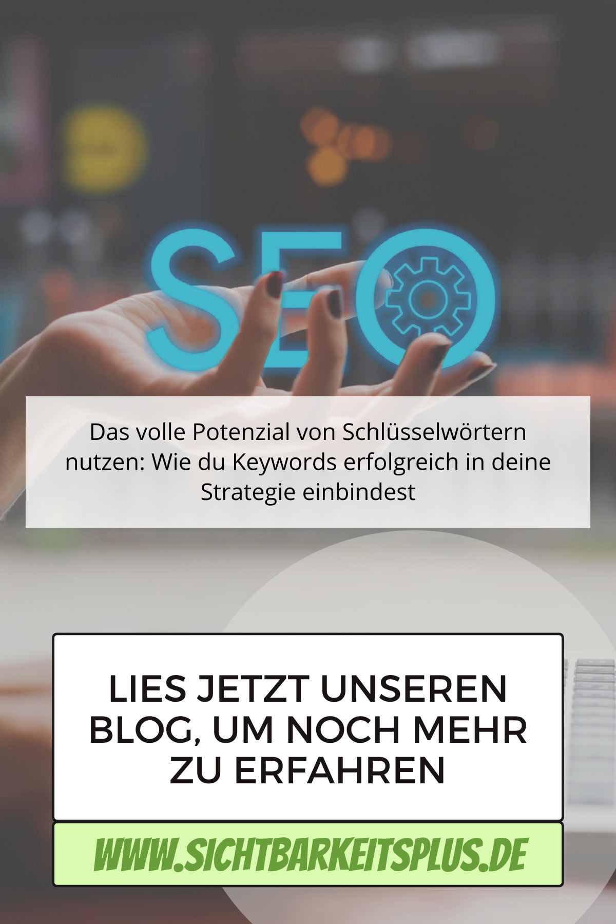 Das volle Potenzial von Schlüsselwörtern nutzen: Wie du Keywords erfolgreich in deine Strategie einbindest